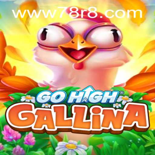 GoHighGallina: An Exciting New Adventure in Digital Gaming