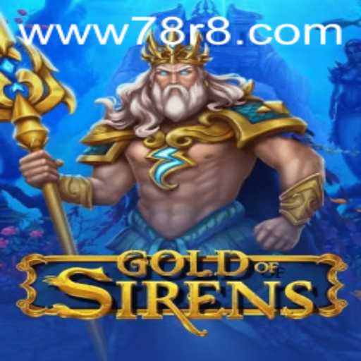 Discover the Thrilling World of GoldofSirens: A New Era of Gaming